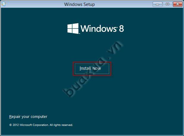 Nhấn Install now để chọn cài đặt Windows 8